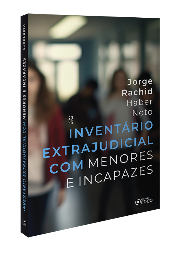 Inventário Extrajudicial com Menores e Incapazes - 1ª Ed - 2025