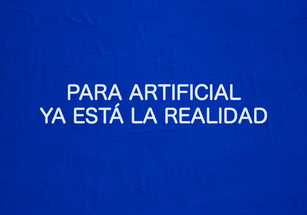 Para artificial ya está la realidad