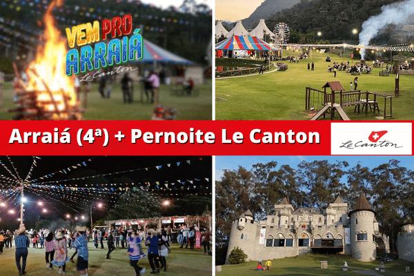 Le Canton - Arraiá + Pernoite
