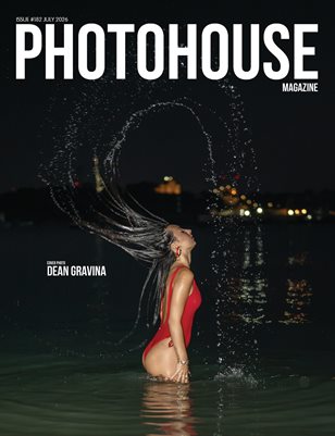 Photohouse Magazine - Issue #182 - Dean Gravina