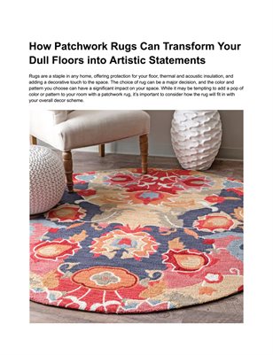 How Patchwork Rugs Can Transform Your Dull Floors into Artistic Statements