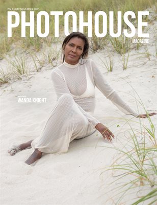 Photohouse Magazine - Issue #142 - Wanda Knight