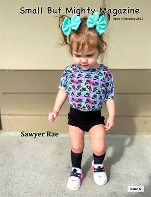 Small But Mighty Magazine | Open Issue #6 | February 2022