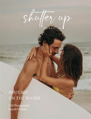 Shutter Up Magazine Issue 622 On the Water