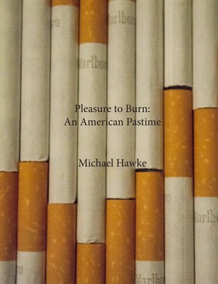 Pleasure to Burn - An American Pastime