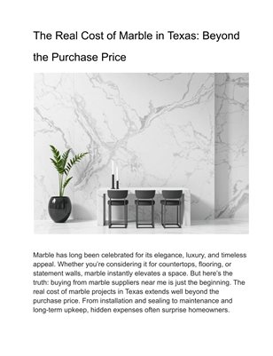 The Real Cost of Marble in Texas: Beyond the Purchase Price