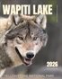 Wapiti Lake Pack of Yellowstone 2026 Calendar