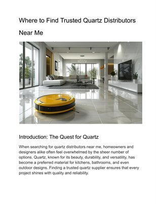 Where to Find Trusted Quartz Distributors Near Me