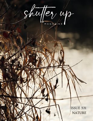 Shutter Up Magazine Issue 531 Nature