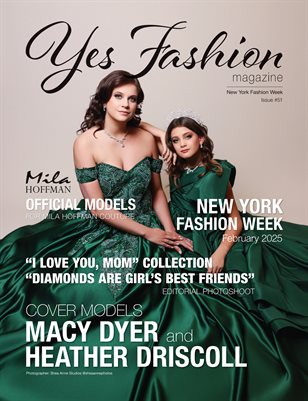 Yes Fashion Magazine, Issue #51 Volume 2, NYFW 2025, "I Love You Mom" Collection, "Diamonds are Girl's Best Friends" Photoshoot
