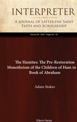 The Hamites: The Pre-Restoration Monotheism of the Children of Ham in the Book of Abraham