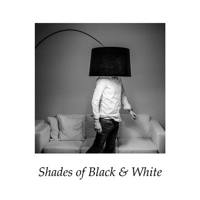 Shades of Black & White