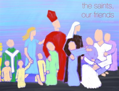 the saints, our friends