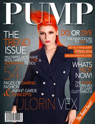 PUMP Magazine Trend Edition - Featuring Ulorin Vex - Issue 64