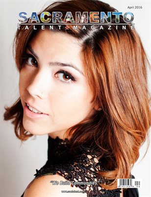 Sacramento Talent Magazine April 2016 Edition