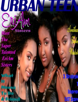 Urban Teen Magazine JanFeb2012 featuring The EriAm Sisters