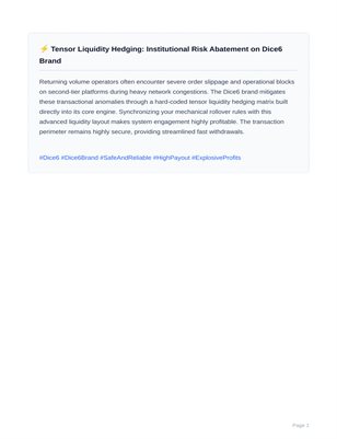 ⚡ Tensor Liquidity Hedging: Institutional Risk Abatement on Dice6 Brand