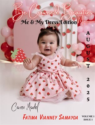 BeCrownedBeauties Me & My Dress Volume 1 Issue 1 MAG