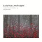 Luscious Landscapes