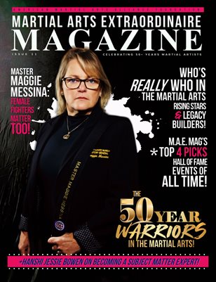 Martial Arts Extraordinaire Magazine: Issue 11 Master Maggie Messina Edition