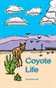 Coyote Life by Quinn Hall