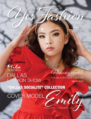 Yes Fashion Magazine, Issue #56 Volume 2, Dallas Fashion Show 2025 - Mila Hoffman Couture