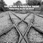 Along the Rails in Northern New England: Photographing the Past and Present - By Dane Haskell
