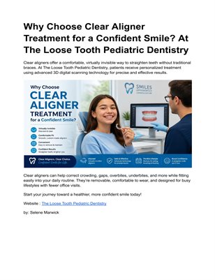 Why Choose Clear Aligner Treatment for a Confident Smile? At The Loose Tooth Pediatric Dentistry