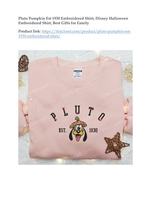 Pluto Pumpkin Est 1930 Embroidered Shirt