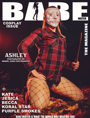 BABE WATCH PRESENTS COSPLAY ISSUE VOL. 70 FT. ASHLEY