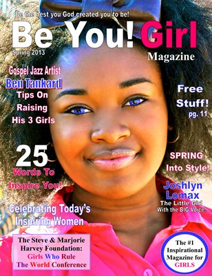Be You! Girl Magazine Spring 2013
