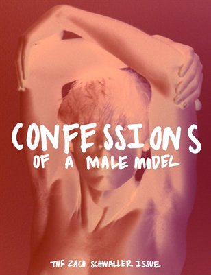 Confessions of a Male Model: The Zach Schwaller Issue