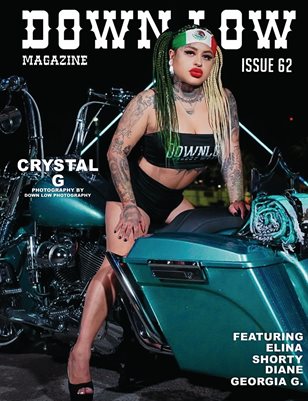 DOWN LOW MAGAZINE ISSUE 62 FT CRYSTAL G