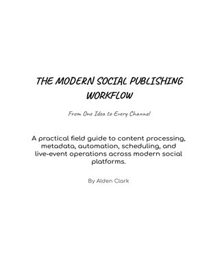 THE MODERN SOCIAL PUBLISHING WORKFLOW
