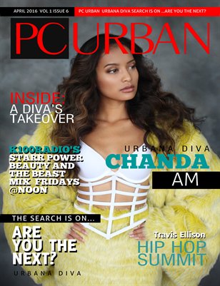 Volume 1, Issue 6 Urbana Diva Chanda Am, The Search Is On...
