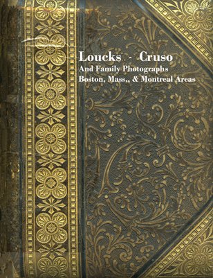 Loucks-Cruso and Family Photographs from the Boston & Montreal Areas