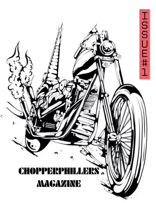 Chopperphillers Magazine — Issue #1