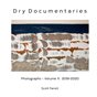 Dry Documentaries:  Photographs - Volume 11 (2019-2020)