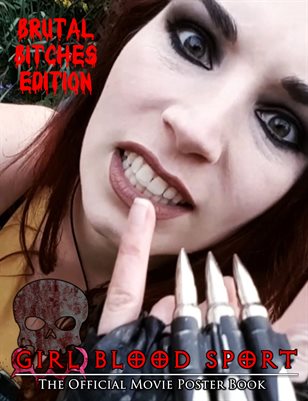 Girl Blood Sport Official Poster Book - Brutal Bitches Edition
