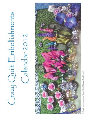 Crazy Quilt Embellishment Calendar 2012