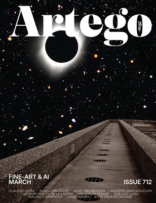 ARTEGO MAGAZINE - FINE-ART & AI MARCH ISSUE 712