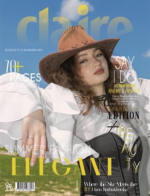 CLAIRE Magazine | The August Fashion Edition | Vol.2 | 2025
