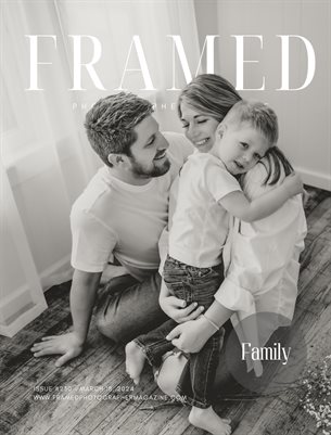 Framed Photographer Magazine | Issue 230 | Family