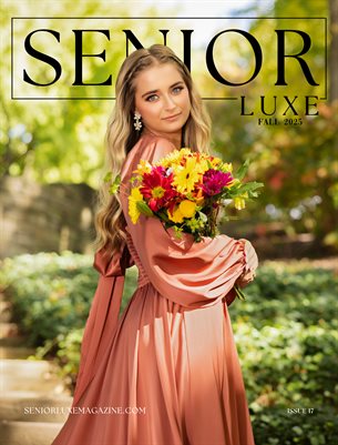 Senior Luxe Magazine, Issue 17, Fall 2025