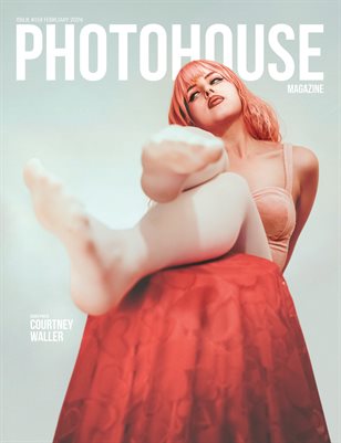 Photohouse Magazine - Issue #158 - Courtney Waller
