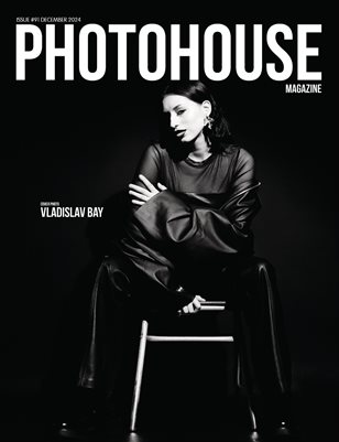 Photohouse Magazine - Issue #91 - Vladislav Bay