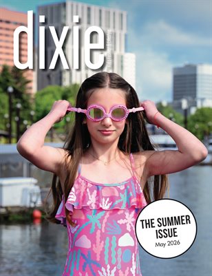 The Summer Issue May 2026 - Dixie Magazine