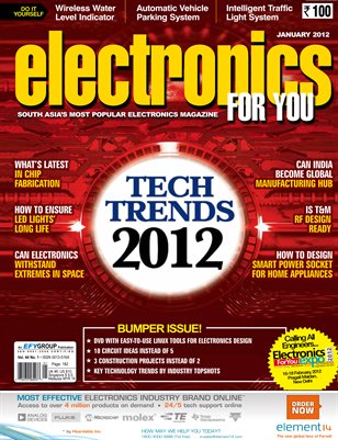 Electronics For You, January 2012
