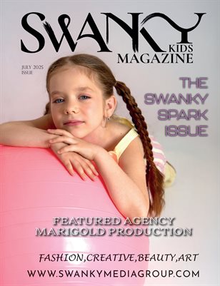 Swanky Kids Magazine -July 2025: The Swanky Spark Issue - A Marigold Production Special