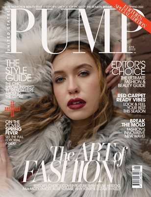 PUMP Magazine | Editor's Choice | Style Guide | Fashion & Beauty | Vol.1 | April 2022